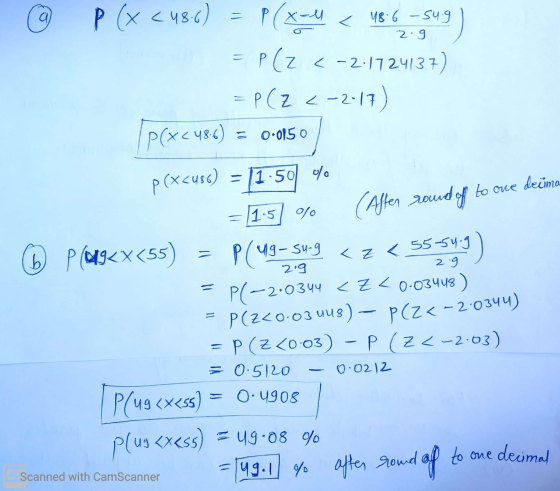 a P (x <48.6) < 118 6 -syg 2.9 G P(x-4 = P(z <-2.1724137) = P(Z <-2017) [P(x. 48.6) = 0.015 0 p(x<usc) = 11-50 % = 10 1.5 (Af