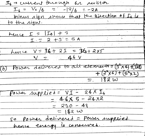 If current through on resistor I6 = Vo/6 -1216 -2 A minus sign shows that the grection of It is to the right. hence Is liol +