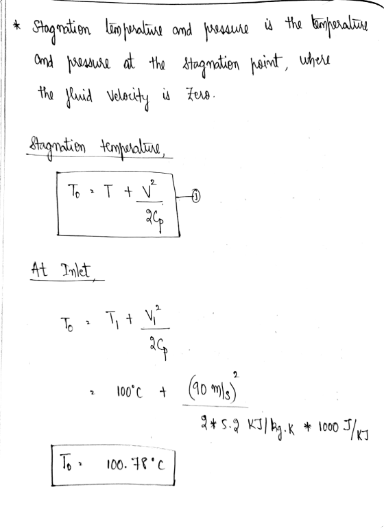 Stagnation temperature and pressure is the temperature and pressure at the stagnation point where the fluid Velocity is Zero.