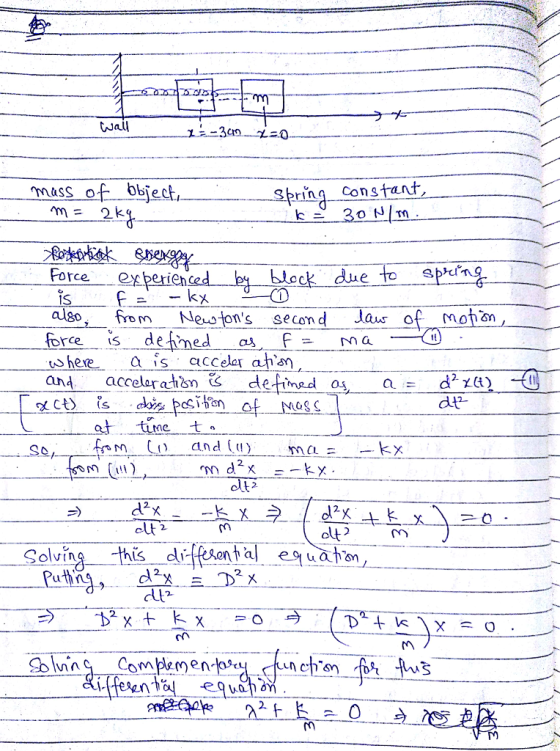 Wall ーmass of-bbject, m= 2k Cons Spring τη block due also, from Neoons second Ja ofot an ore is defned F OSS 2. Solving this difesantal equatan
