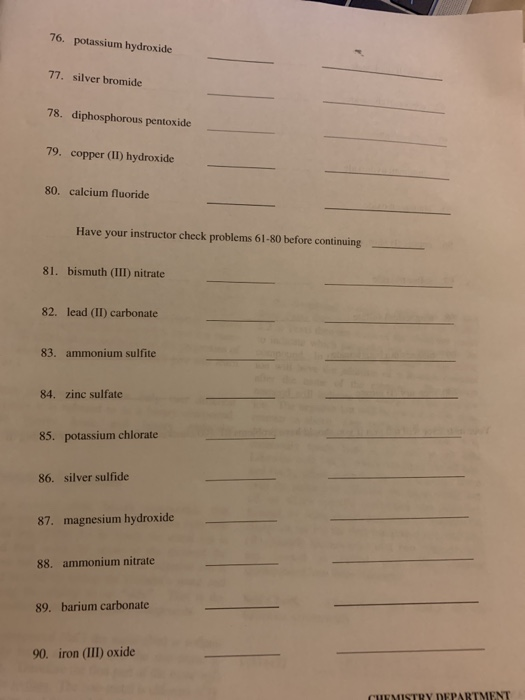 76. potassium hydroxide 77. silver bromide 78. diphosphorous pentoxide 79. copper (II) hydroxide 80. calcium fluoride Have yo