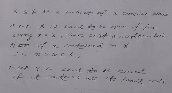 x < 4 be a siebset of a complex plane A set. X is said to be open if for every xEX, there exist a neighbourhood Noon of x con