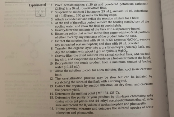 Experimental 1. Place acetaminophen (1.30 g) and powdered potassium carbonate (2.50 g) in a 50 mL round-bottom flask. 2. Susp