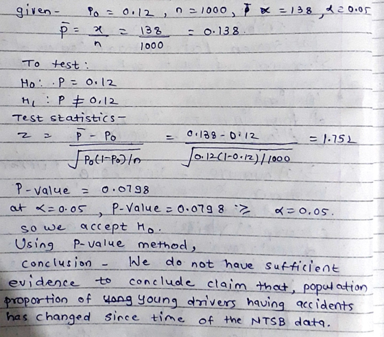 n = 1000 x = 138,420.05 given - P = 0.12 P= x 138 1000 = 0.138 To test : Ho! Po 0.12 H: P = 0,12 Test statistics - 2 P - Po 0