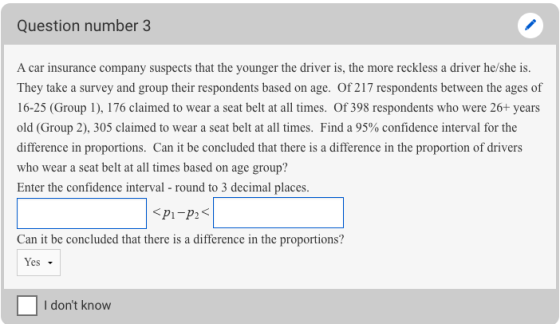 Question number 3 A car insurance company suspects that the younger the driver is, the more reckless a driver he/she is. They