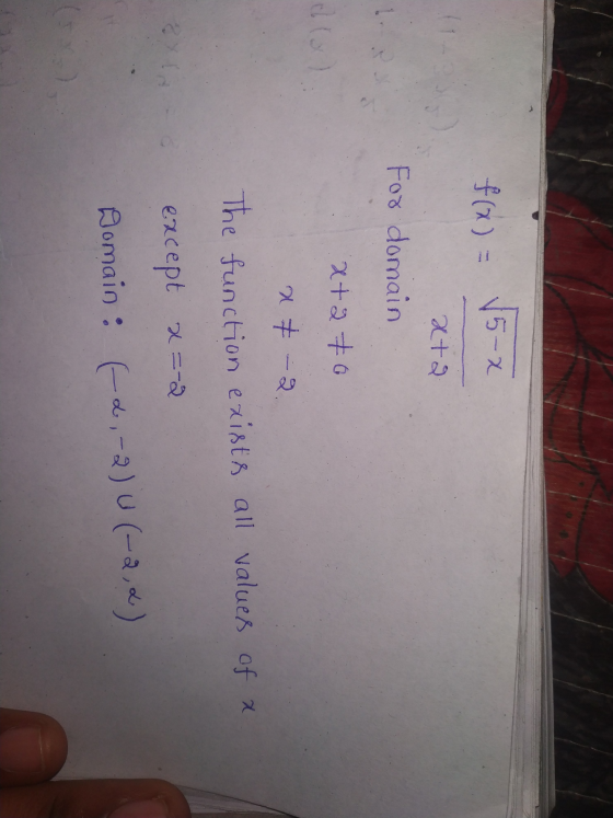 f(x) = √5-x xta For domain xta to 2. # -2 function exists all values The of a except x=-2 Domain : 60,-2) 0 (-2,)