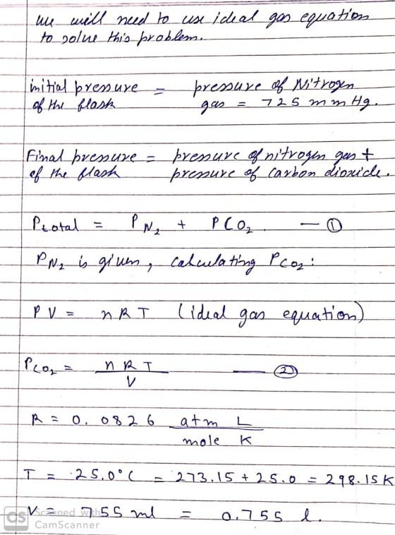 we will need to use ideal gas equation to solve this problem. initial pressure of the flash pressure of Nitrogen gas = 725 mm