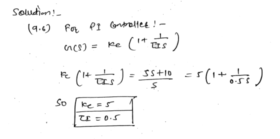 solution! (9.60 for Pl Controlled! ancs) = ре ( (t 2 TIS 1 Fe (14 (14 as) SS+0 =5(1+oss ) ş so ke=5 a=0.5 1