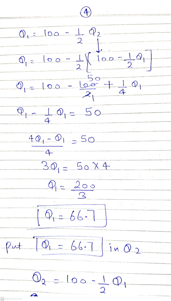 & Q loo. I Q2 2 O, loo loo I loo 2 2 50 les t I Q 21 50 I QI= o 4 4Q 50 4 30 = 50 x 4 01 200 3 Q = 66. put la = 66.7 in Q2 Q2