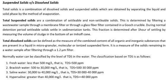 Suspended Solids v/s Dissolved Solids Total solids is a combination of dissolved solids and suspended solids which are obtain