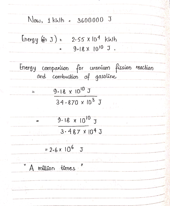 Now , 1 kklh- 3600000 J Energy 3)- 2-55 x lo1 kulh 9-18x l010 J . nergy comparison for uranium reallion sLon and Combushion o