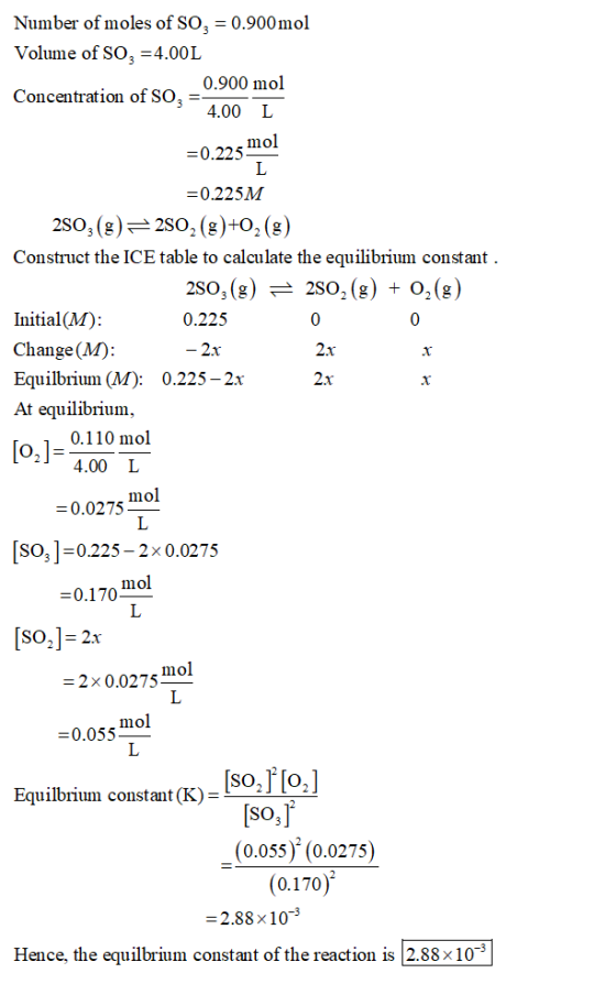 Number of moles of so, = 0.900 mol Volume of so, =4.00L Concentration of So, = 0.900 mol 4.00 L 0.225 mol =0.225M 2803(g)=250