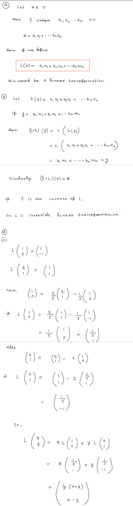 ® le+ xe v then 7 unique a,, az... an sot x = a,vit---anvin then if we define | L(x) = a, wit hq w, t--anon this would be a l