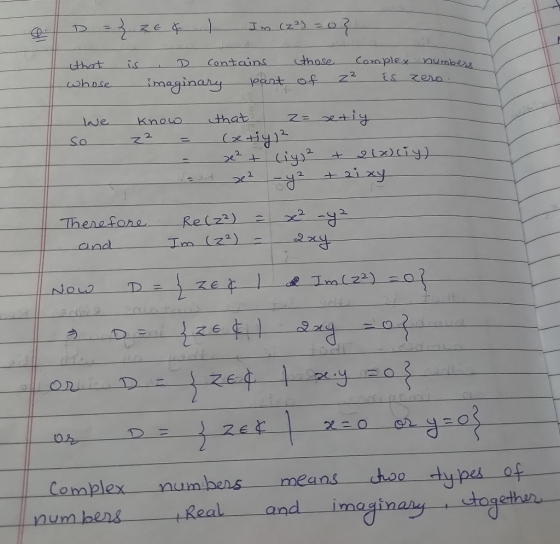 a. D = 3 ze & I Im (2²) = 03 is that whose D contains those imaginary part of z² Complex number is zero. We so know that 2= x