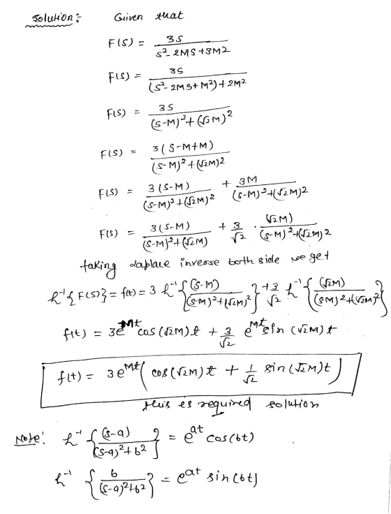 Solution: Given that FIS) = 35 s? 2MS +3M2 35 FIS) = (52-2M3+M3)+2M2 35 FIS) FIS) (S-M) + Gom)? 3(S-MTM) (S-M)? +(X2M)2 3 (S-