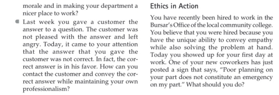 morale and in making your department a nicer place to work? Last week you gave a customer the answer to a question. The custo