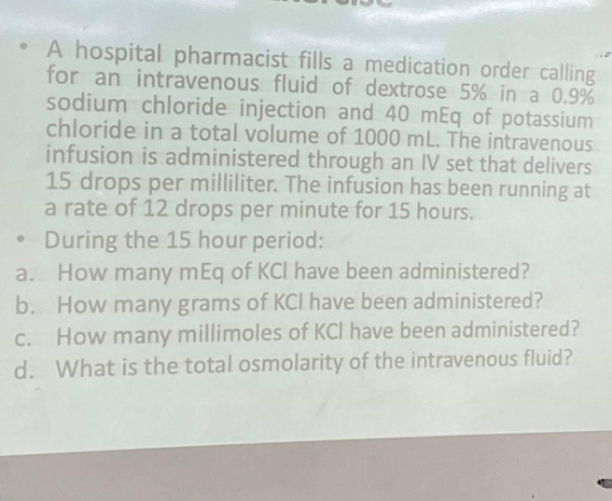 A hospital pharmacist fills a medication order calling for an intravenous fluid of dextrose 5% in a 0.9% sodium chloride inje