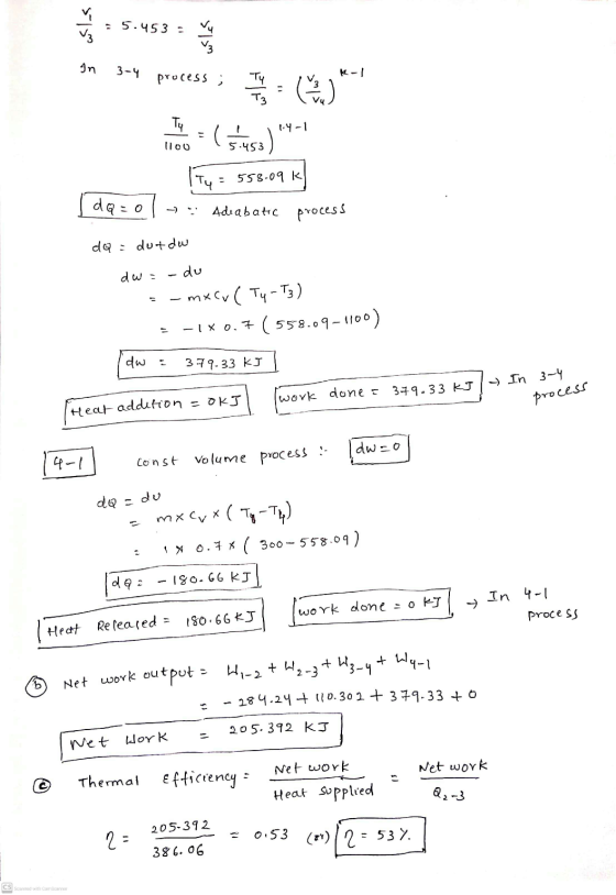 = 5.4532 į alls 51 sm K-1 3-4 process; (5:45) Vy Ty 1.4-1 1100 |тч 558.09 K dq=ol Adiabatic process da = dut dw dw= du E-mxcv