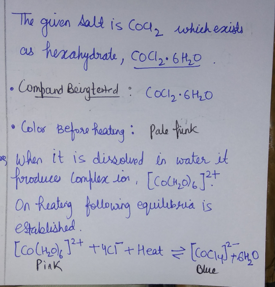 The given Salt is coll, which exists as hexahydrate, Collzo 6H2O . • Compound Beingtested CoCl₂ •6H20 • Color Before heating