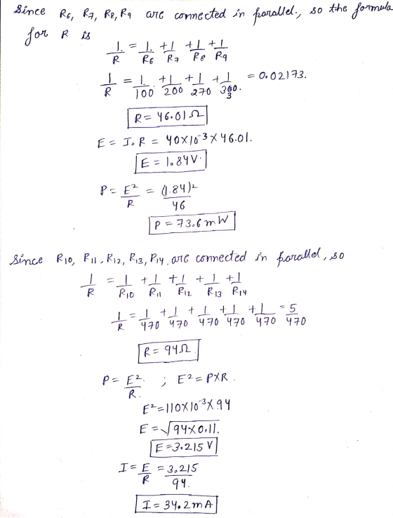 are connected in farallela so the formula Since R6, R7, R8, Rq for R is J. R J. +1 +1 +1 R6 R7 R8 Rq = 0.02173. R 1 +1 +1 +1
