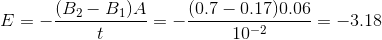 E=-\frac{(B_2-B_1)A}{t}=-\frac{(0.7-0.17)0.06}{10^{-2}}=-3.18