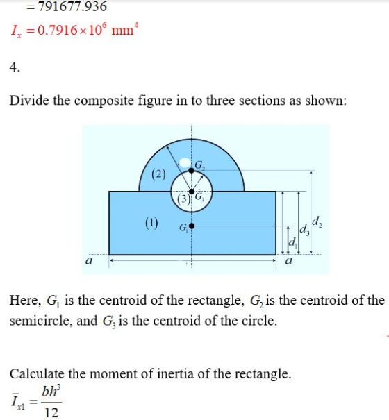 = 791677.936 I=0.7916x 10 mm Divide the composite figure in to three sections as shown: Here, G is the centroid of the rectan
