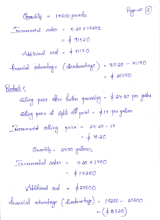 Quantily = 14600 pounds Page No ③ Incremental sales – 5.20 X 14600 =$91500 1. Additional cost $ 41190 -financial advantage (d