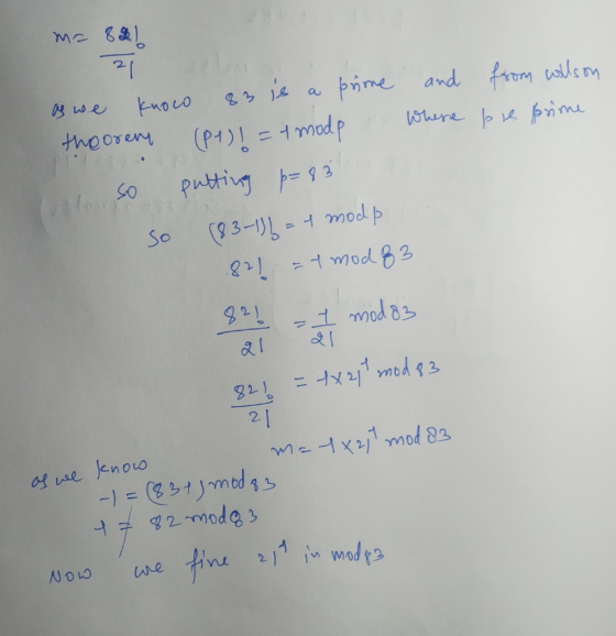 m= 881 21 as we know 83 is a prime and from willson theoren (P+) = 1 modo Where pre prime so putting p=83 so (83-1) = 1 mode