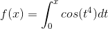 f.) = cos(t)dt Jo