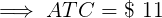 \large \implies ATC = \$ \ 11