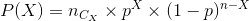 P(X) = ncx xpx (1 - p)-*