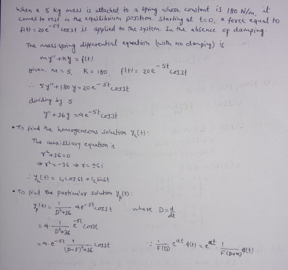 -5t fit) = 20e When a 5 kg mass is attached to a spring whose constant is 180 N/m, it comes to rest in the equilibrium positi