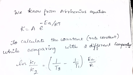 we know from Arrhenius equation - Ea/RT K=A e حماتيا to calculate the constant (sate constant) while comparing a different te