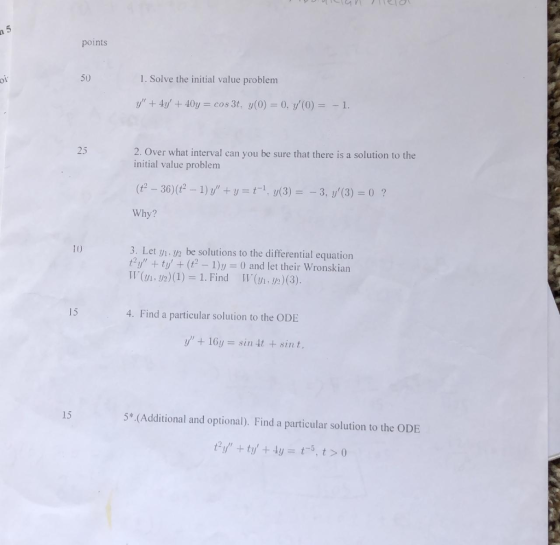 D ie 15 points 50 1. Solve the initial value problem y + 4y + 40y = cos 3t. y(0) = 0, 7(0) = - 1. 2. Over what interval can