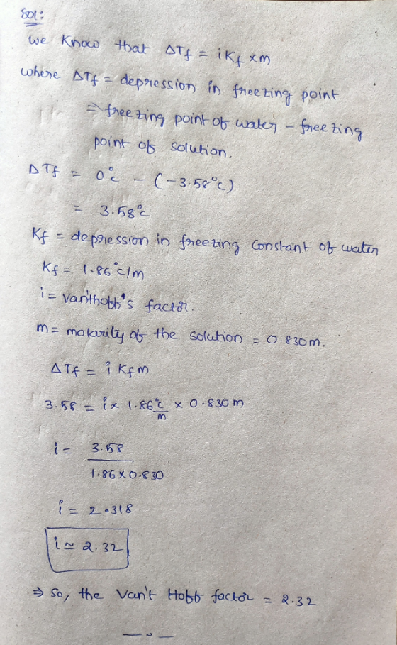 Sol we know that atf = iktam where Alf - depression in freezing point si = freezing point of water - freezing point of soluti