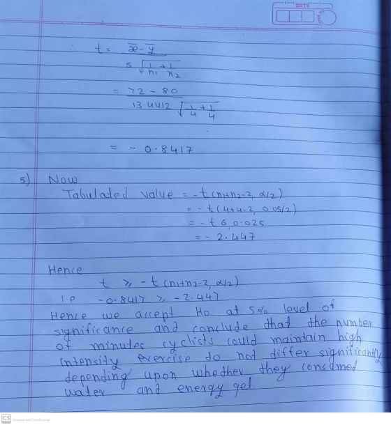 DATE ti S 72-80 13.4412 u 0-84 17 5) Now Tabulated value value =-t chitha-2 2/2) = -t (4+4-2, 0. 05/2) -t60.025 2.447 Hence H