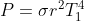 P=\sigma r^2 T_1^4