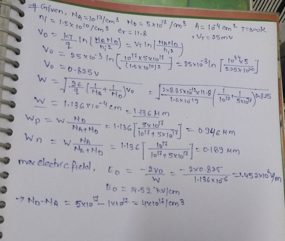 & Given, NA=1017/cm² ni = 1.5x 10101 cm NA=1017/cm3 No= 5x1017 jam 3 A=104cm2 Tasook 1.5x 1010 /cm 3 ora 11.8 T = 25mu qn; 2