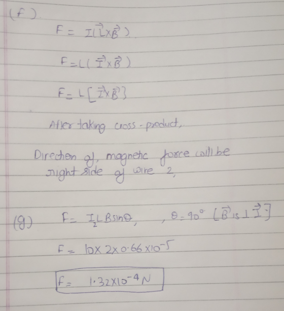 f F = I2XB) Fall I x B) F = L[ ZXB} After taking cross-product, Director of magnetic force cail be right side of wire 2, 192