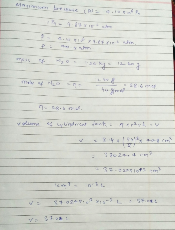Maximuon pressure (P) = 4.108100 Pa 1 Pq = 9.87X10-6 alon P = P = 4.10 x 106 x 9.87810-6 40.5 aton. aton. mass of H2O = 1.26k