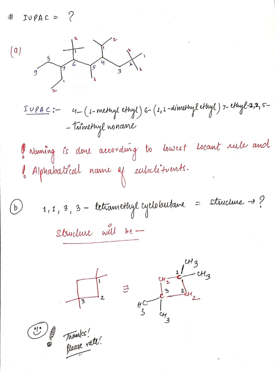 # IUPAC = ? IUPAC:- 4-(1- methyl ethyl) 6-(8,4-dimethylethyl) 7-ethyl-2,2, 5- -trimethyl nonane of Narning is done according