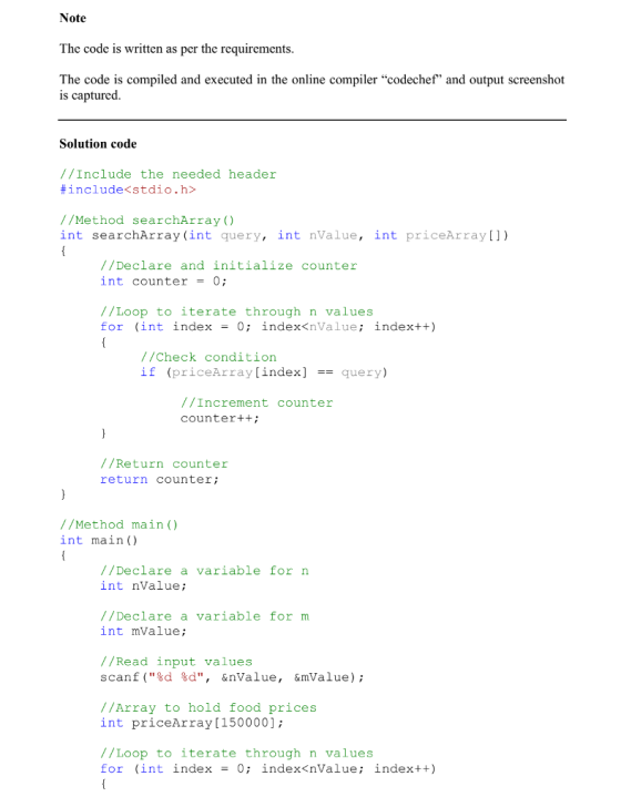 Note The code is written as per the requirements The code is compiled and executed in the online compiler codechef and outp