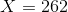 X=262