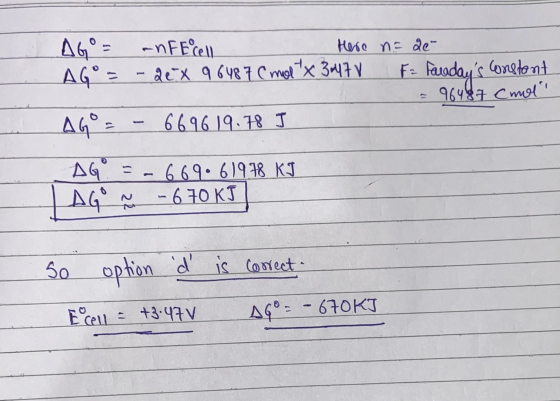 16° = -nf Bºcell Here n= ge- AGⓇ = - Qe x 9648 7 Cmol x 3017 V 96487 cmoli AGO 669619.78 J F= Faradays Coretoni AG - 6.6 9.6
