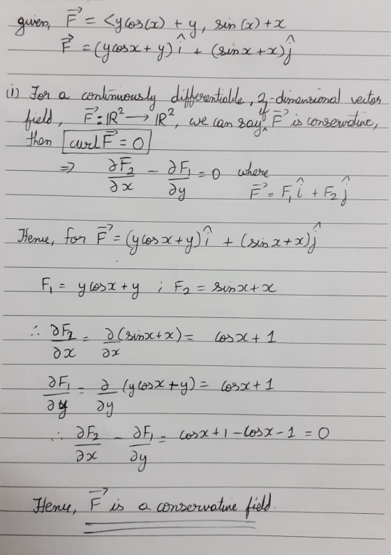 ^ 1 For a giver, F = <ycos(x) + y, sin (x) +X ? = (y cosx + y)i + (sinx+x) differentiable , 3-dimensional vector field, 7:18°