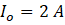 1. = 2 A