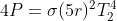 4P=\sigma (5r)^2 T_2^4