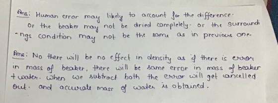amsi Human error may likely to account for the difference. or the beaker may not be dried completely. or the surroundi angs c