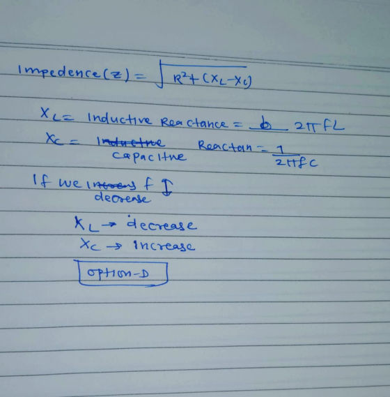 impedence (2) R+ (x2+x0 b 21 FL 1 2Hfc X La Inductive Reactance = - Xc = inductie Reactan capacitue If we infras f I decrease