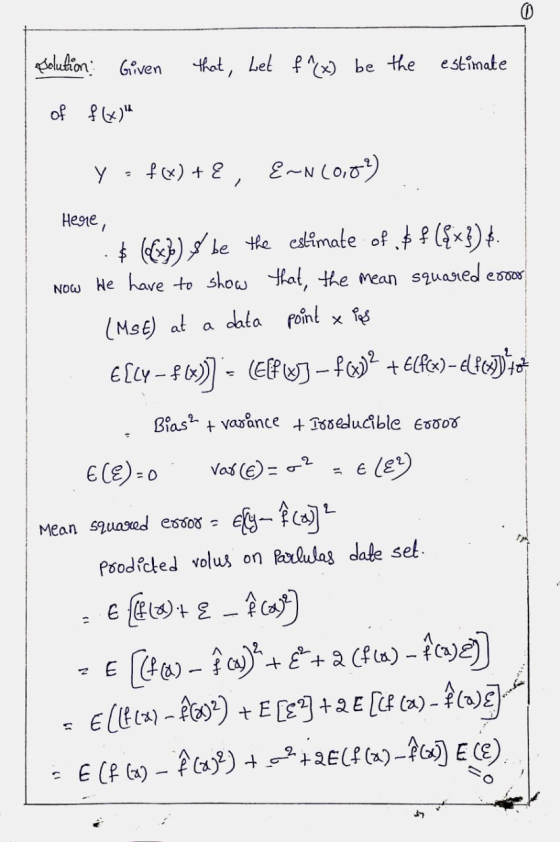 solution Given that let f^(x) be the estimate of f(x) y = f(x) + €, ExN60102) He9te, - $ (lxb) $ be the estimate of $ $ ({x}